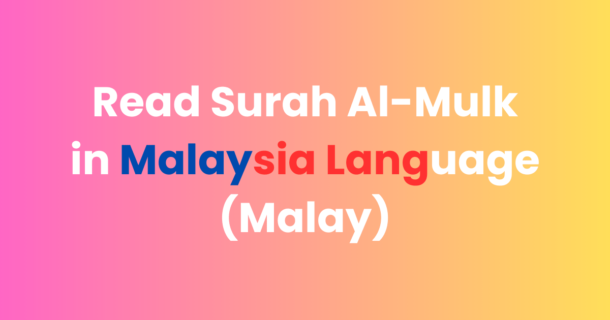 Read Surah Al Mulk in Malaysia Language (Malay)