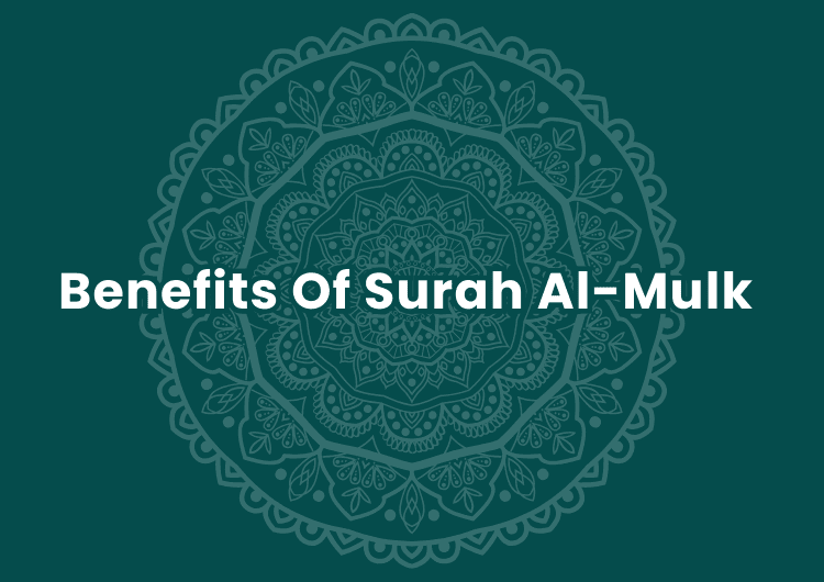 Benefits Of Surah Al-Mulk (Protection from the Grave)