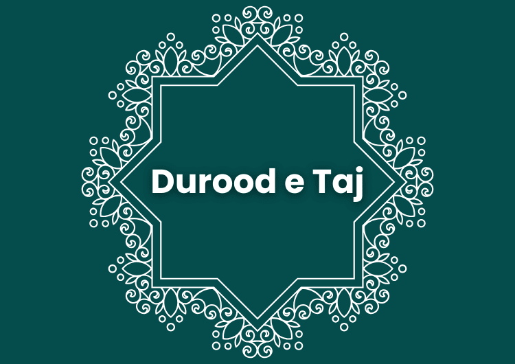 Durood e Taj Read Online, Benefits and English Translations